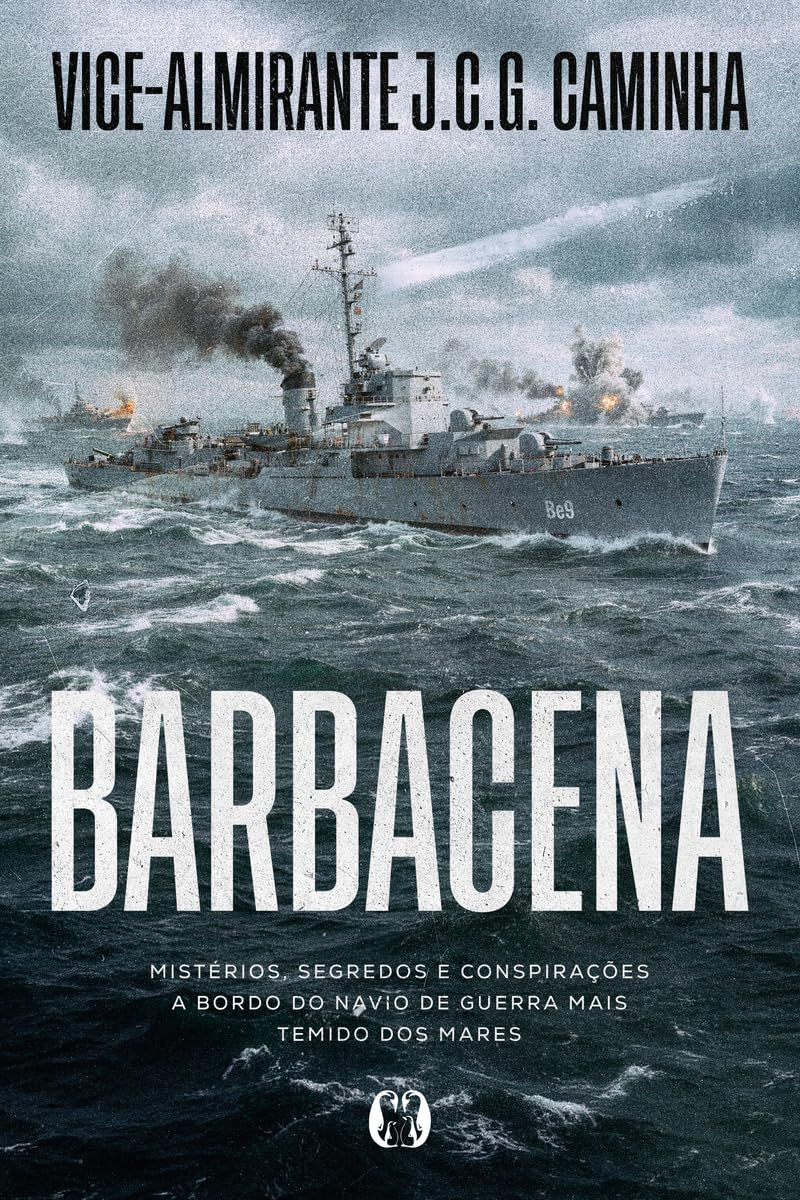 ler totalmente Barbacena: Mistérios, segredos e conspirações a bordo do navio de guerra mais temido dos mares