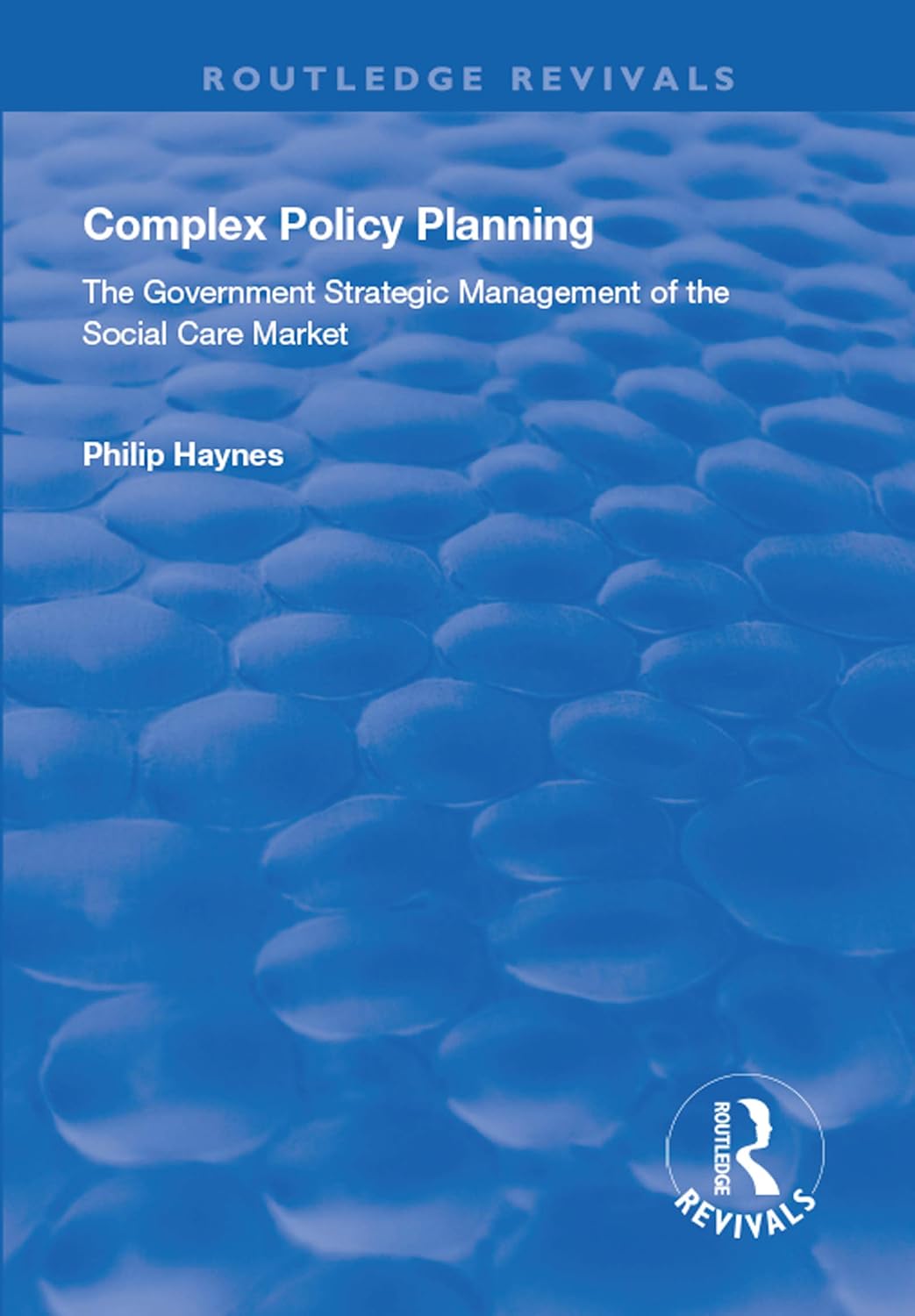 ler totalmente Complex Policy Planning: The Government Strategic Management of the Social Care Market (Routledge Revivals) (English Edition)