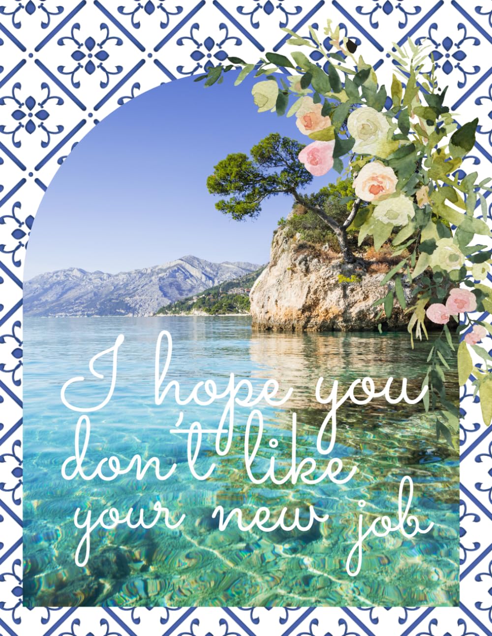 I Hope You Don't Like Your New Job: Gag Farewell Gift for Favorite Coworker, Funny Retirement Present, Coworker Leaving Gift, Mediterranean Themed baixar o livro de graça