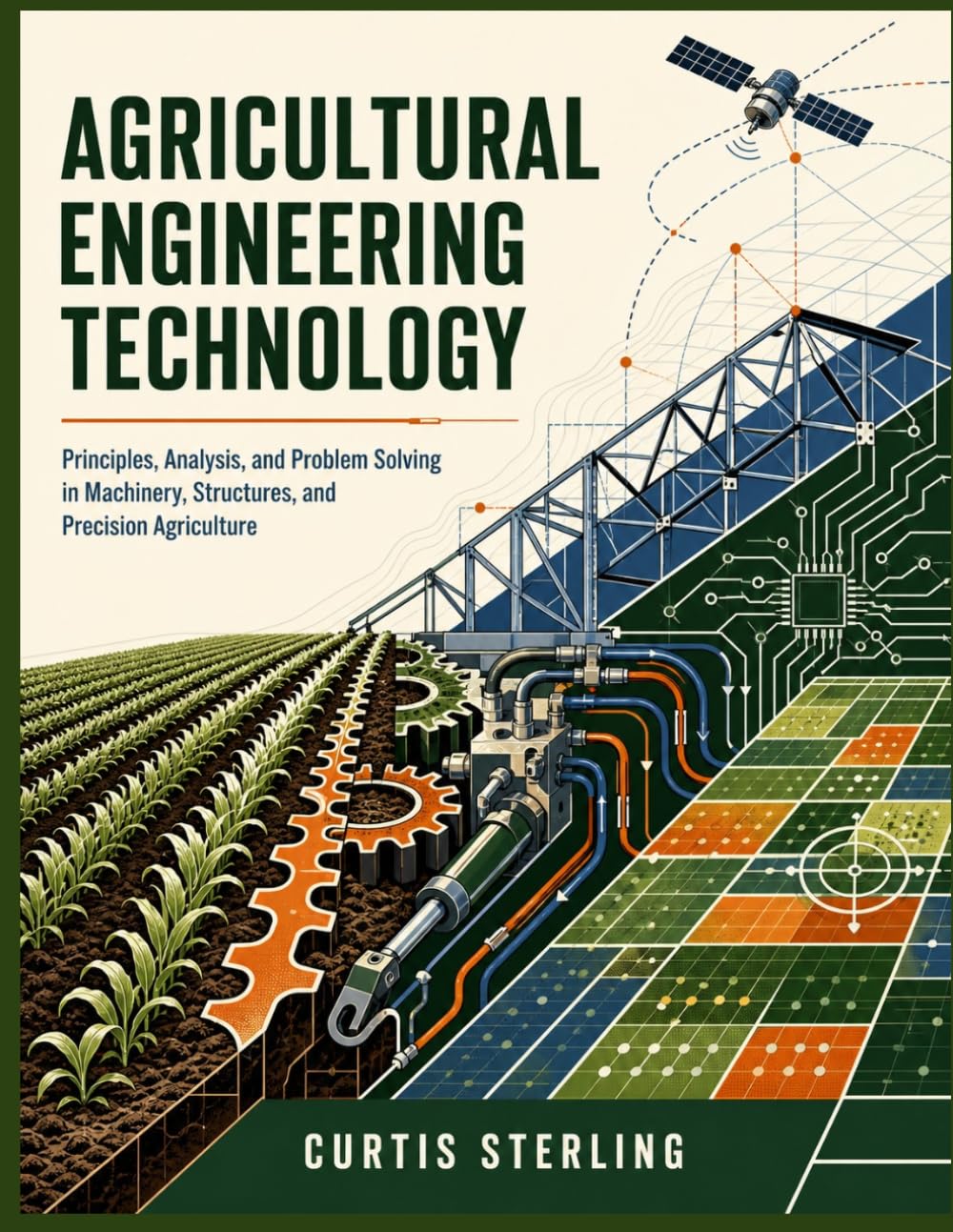 AGRICULTURAL ENGINEERING TECHNOLOGY: Principles, Analysis, and Problem Solving in Machinery, Structures, and Precision Agriculture baixar o livro de graça