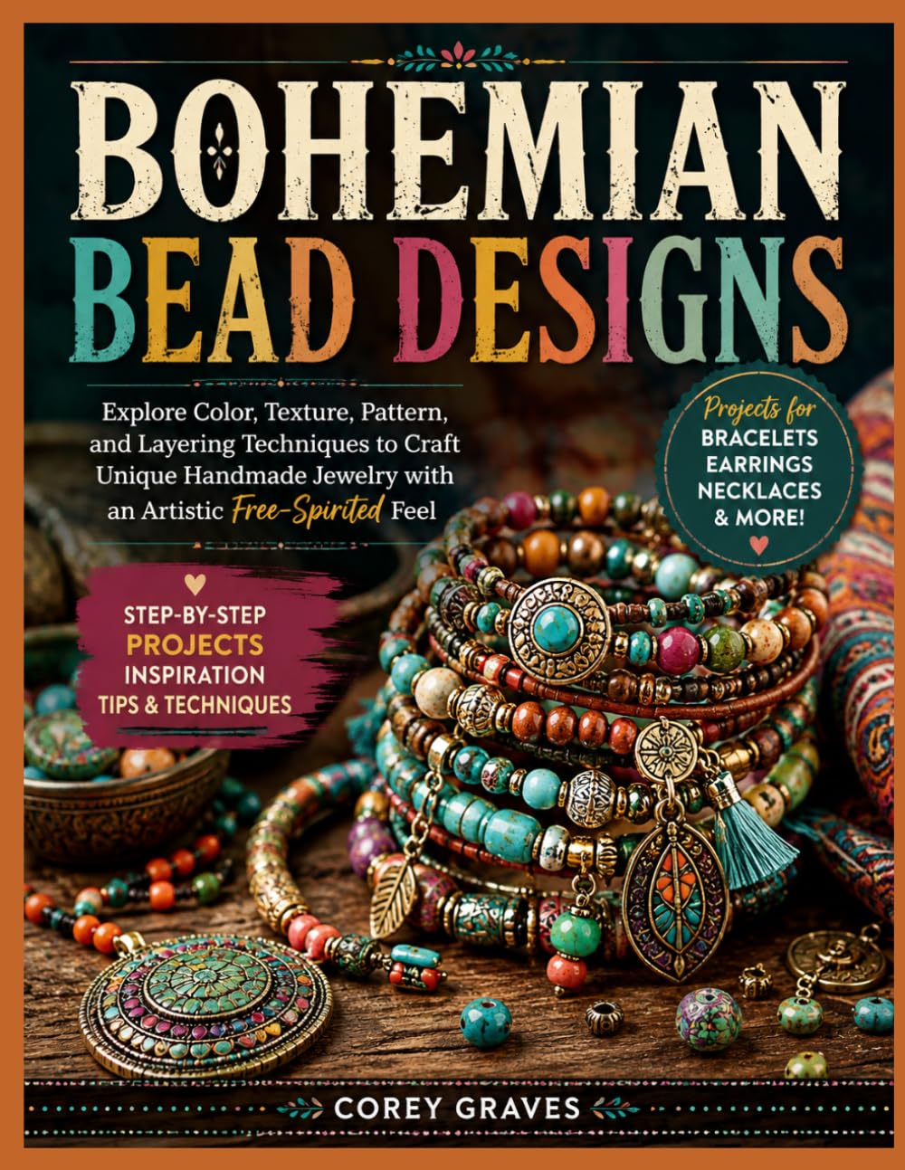 ler totalmente BOHEMIAN BEAD DESIGNS: Explore Color, Texture, Pattern, and Layering Techniques to Craft Unique Handmade Jewelry with an Artistic Free-Spirited Feel