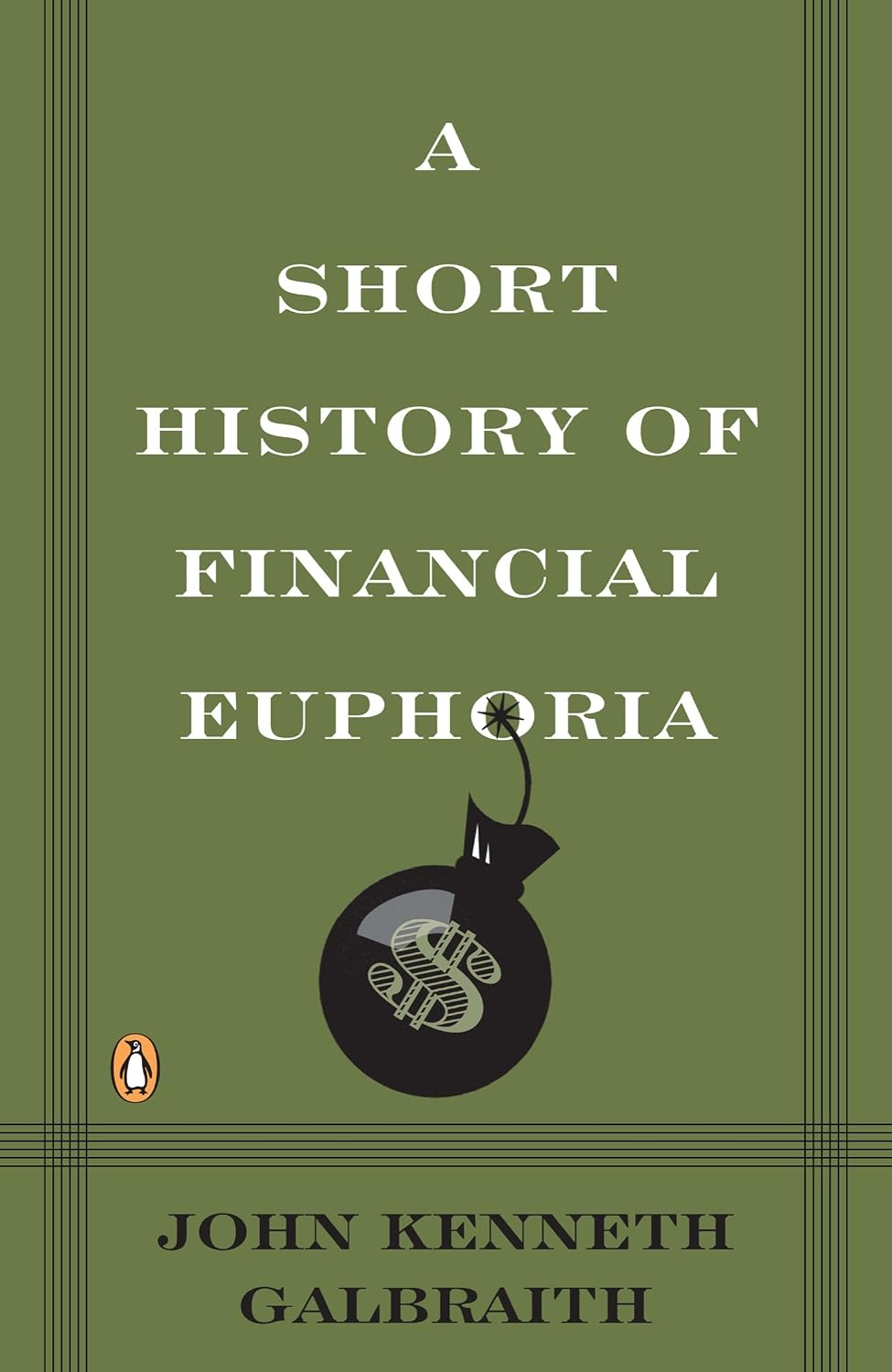A Short History of Financial Euphoria (Penguin Business) (English Edition) baixar livro de graça