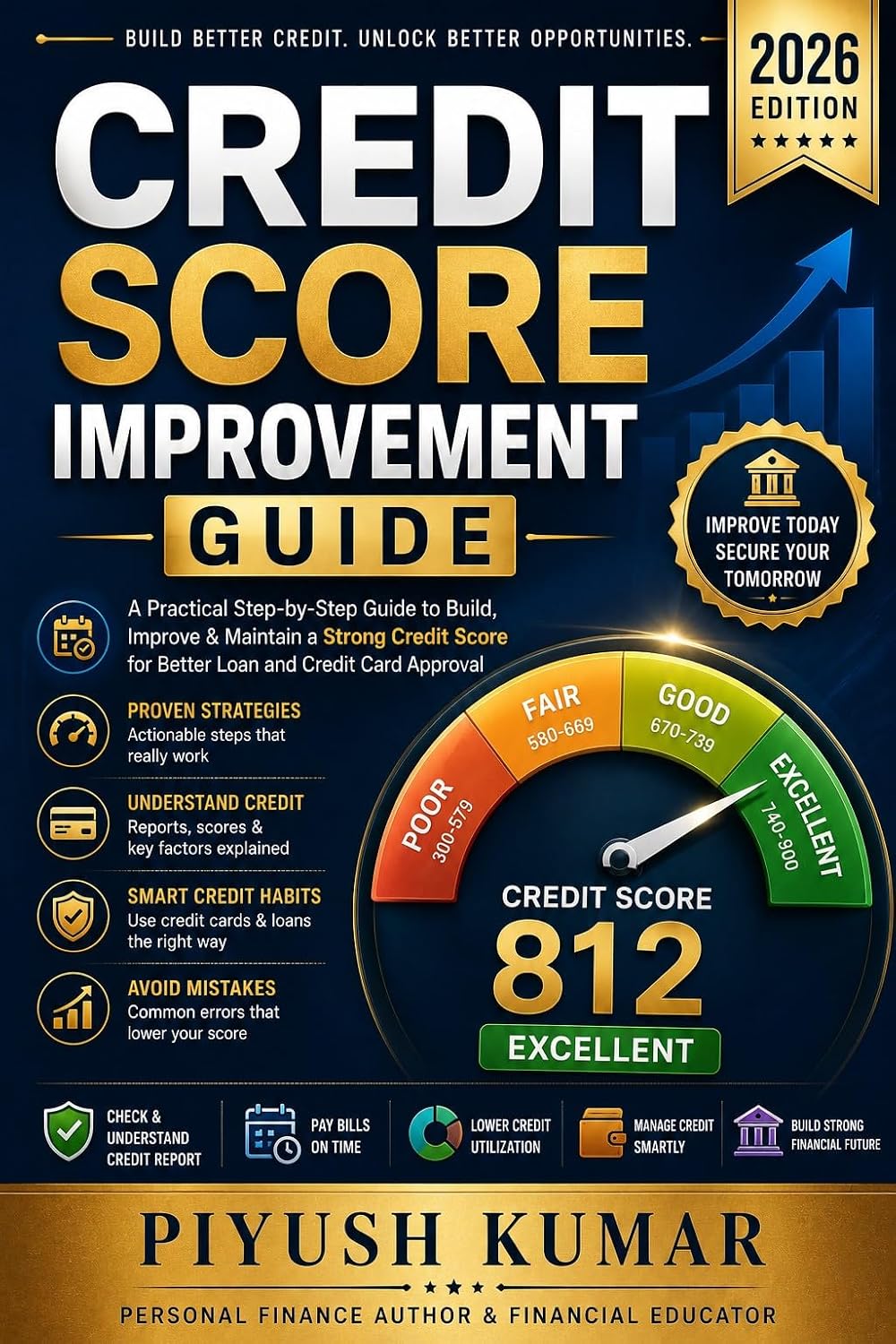 Credit Score Improvement Guide (2026 Edition): A Practical Step-by-Step Guide to Building, Improving & Maintaining a Strong Credit Score for Better Loan and Credit Card Approval (English Edition) baixar livro de graça