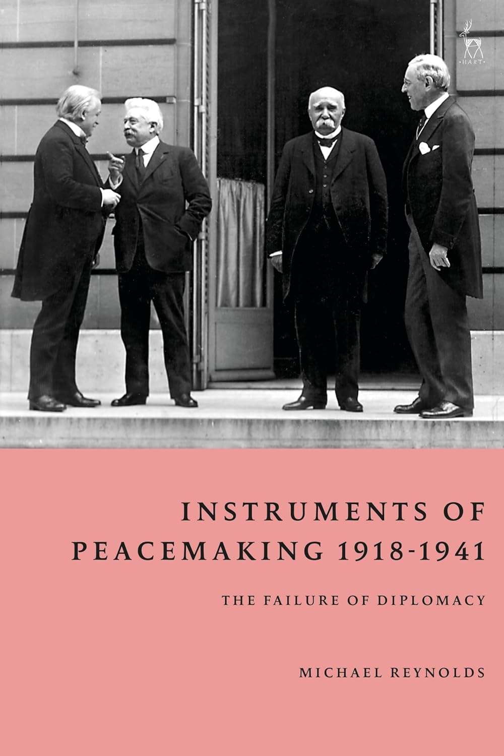 Instruments of Peacemaking 1918-1941: The Failure of Diplomacy (English Edition)