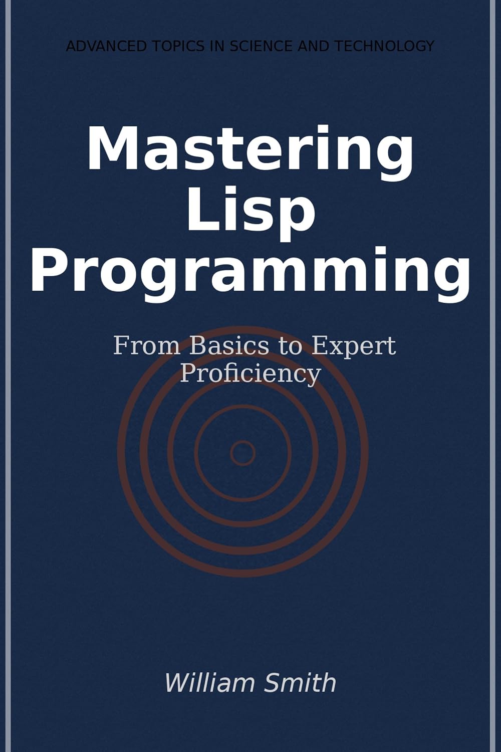 ler totalmente Mastering Lisp Programming: From Basics to Expert Proficiency (English Edition)