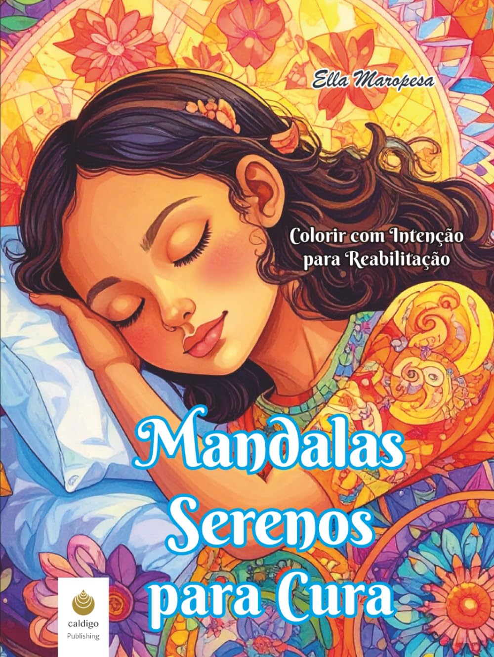 capítulo por capítulo baixar Mandalas Serenos para Cura: Colorir com Intenção para Reabilitação (Portuguese Edition) (Ella Maropesa – Série Criativa de Livros de Colorir)