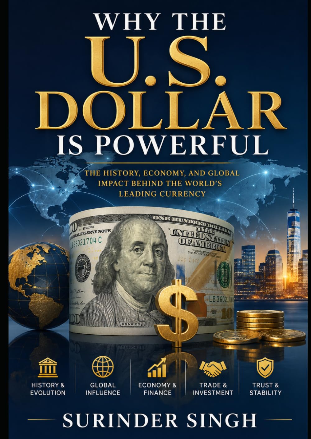 WHY THE U.S. DOLLAR IS POWERFUL: The History, Economy, and Global Impact Behind the World’s Leading Currency baixar o livro de graça