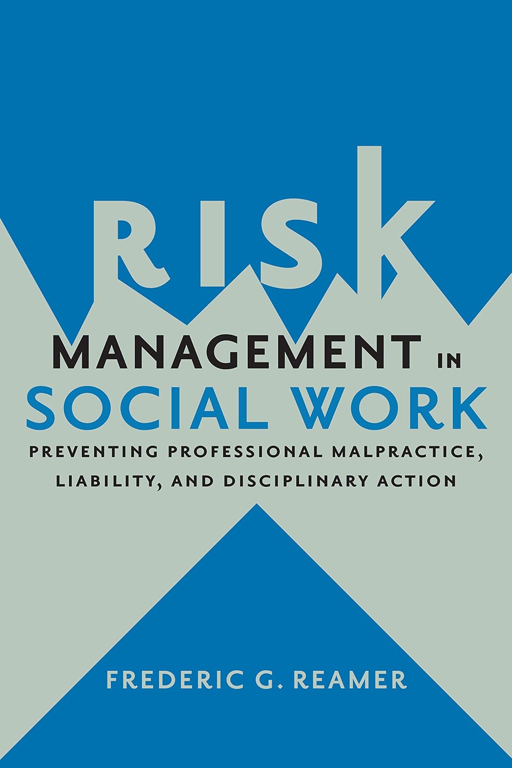 ler totalmente Risk Management in Social Work: Preventing Professional Malpractice, Liability, and Disciplinary Action (English Edition)