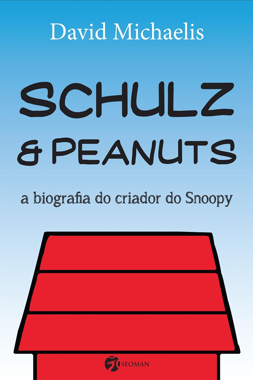 Schulz & Peanuts: A Biografia do Criador do Snoopy