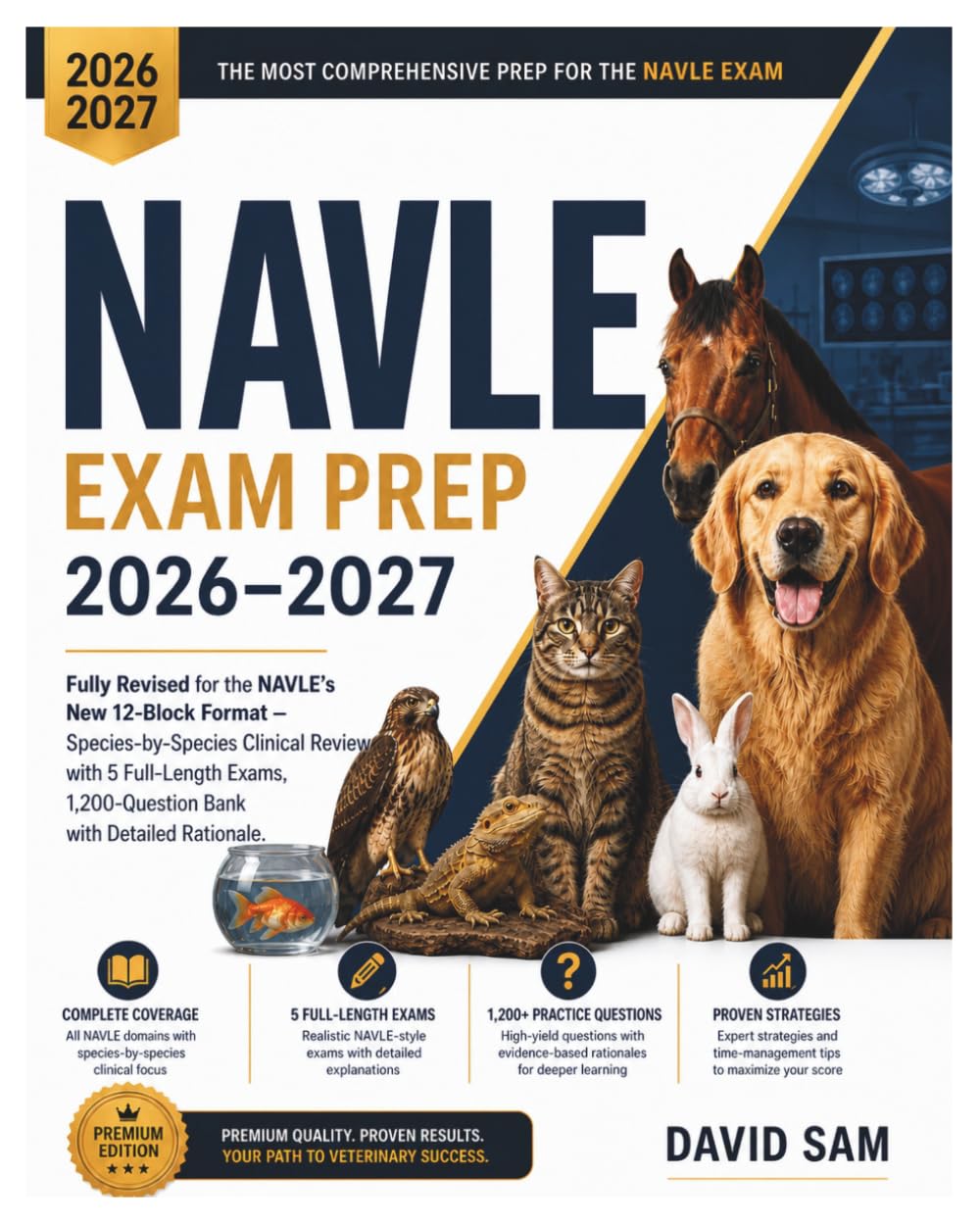 NAVLE Exam Prep 2026–2027: Fully Revised for the NAVLE's New 12-Block Format — Species-by-Species Clinical Review with 5 Full-Length Exams, 1,200-Question Bank with Detailed Rationale. baixar o livro de graça