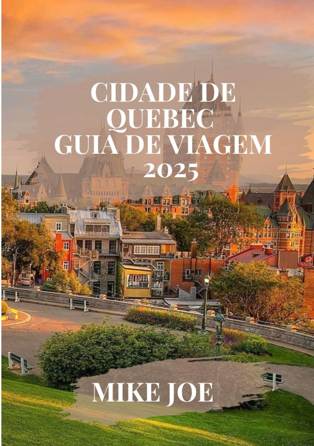 capítulo por capítulo baixar CIDADE DE QUEBEC GUIA DE VIAGEM 2025: Descubra o charme atemporal, a elegância francesa e aventuras inesquecíveis na joia cultural do Canadá (Portuguese Edition)