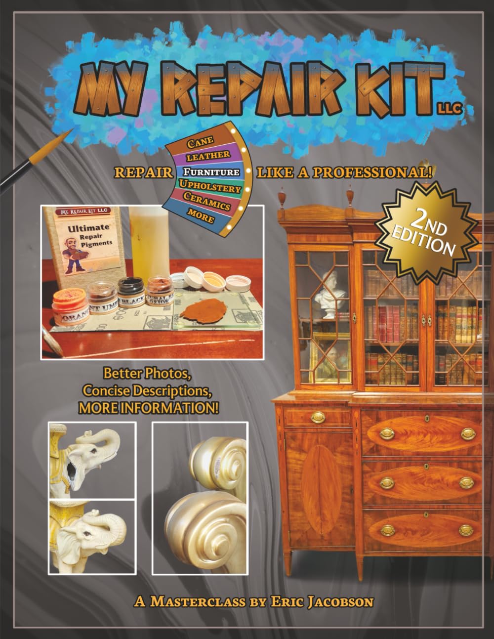 ler totalmente My Repair Kit LLC. Repair Furniture Like A Professional! A Masterclass by Eric Jacobson: Second Edition