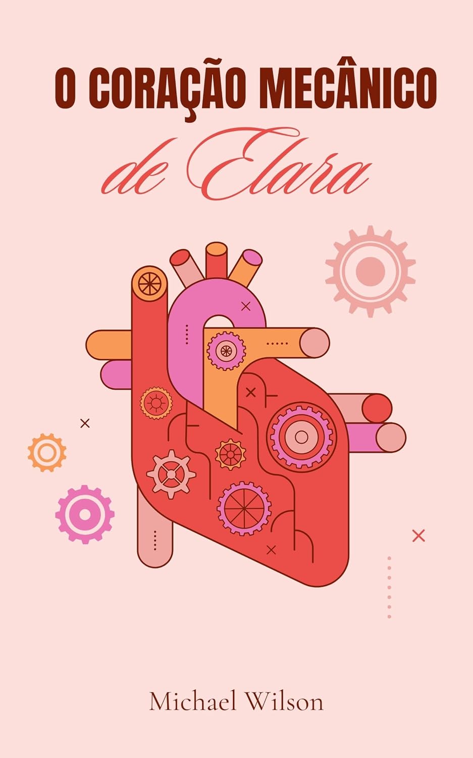 O Coração Mecânico de Elara: Uma história sobre o que vive dentro do que funciona baixar o livro de graça