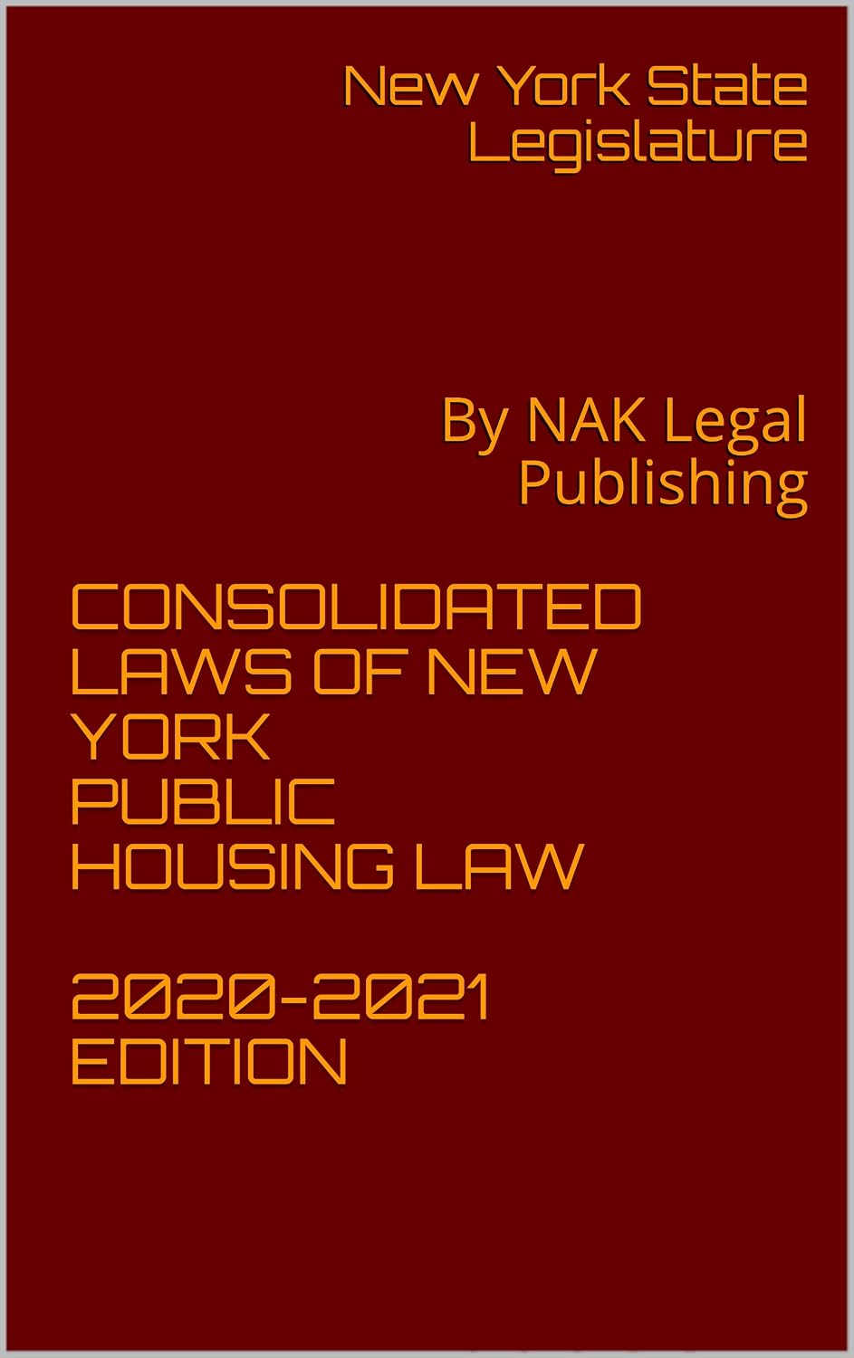 CONSOLIDATED LAWS OF NEW YORK PUBLIC HOUSING LAW 2020-2021 EDITION: By NAK Legal Publishing (English Edition) baixar livro de graça