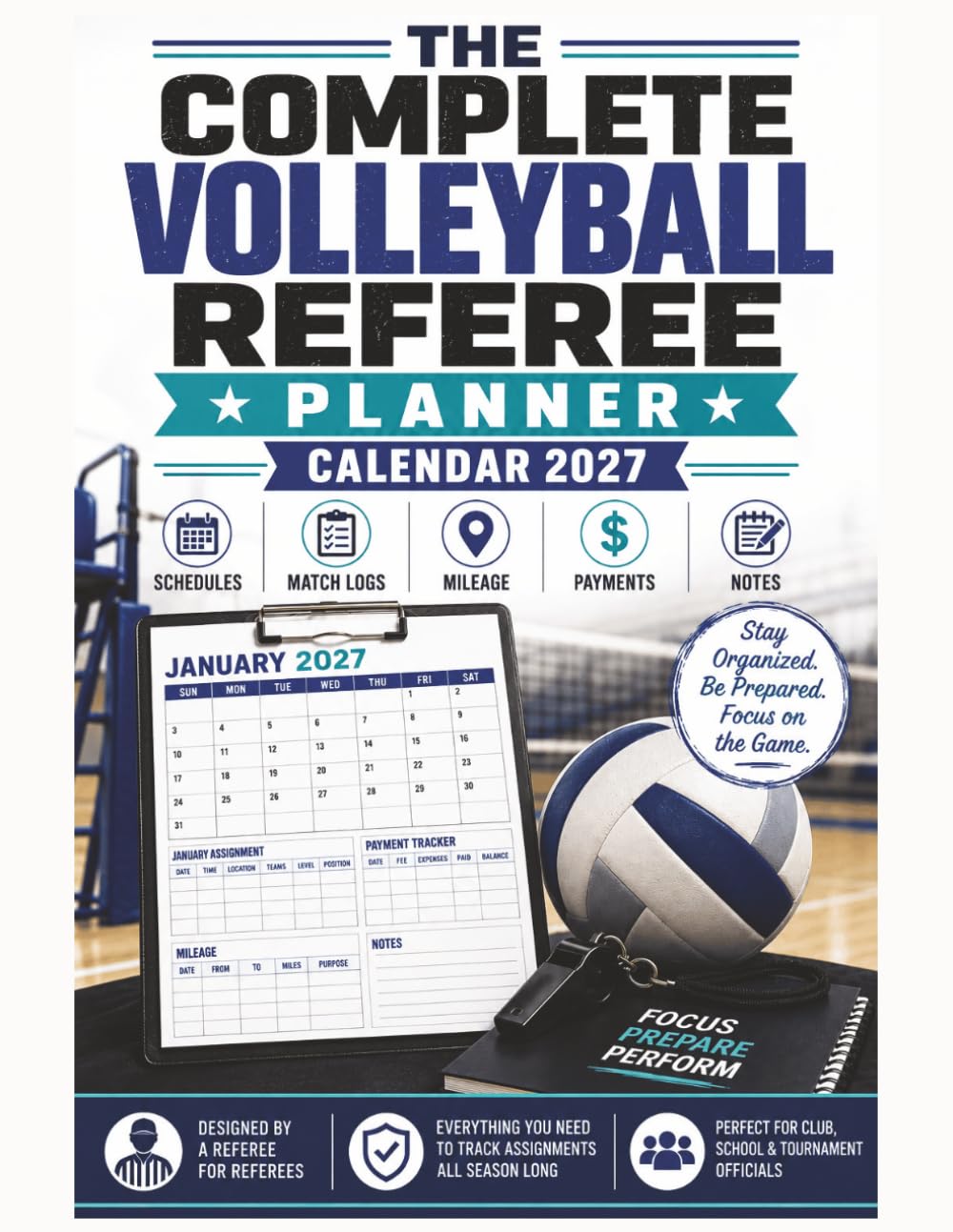 The Complete Volleyball Referee Planner: Calendar 2027