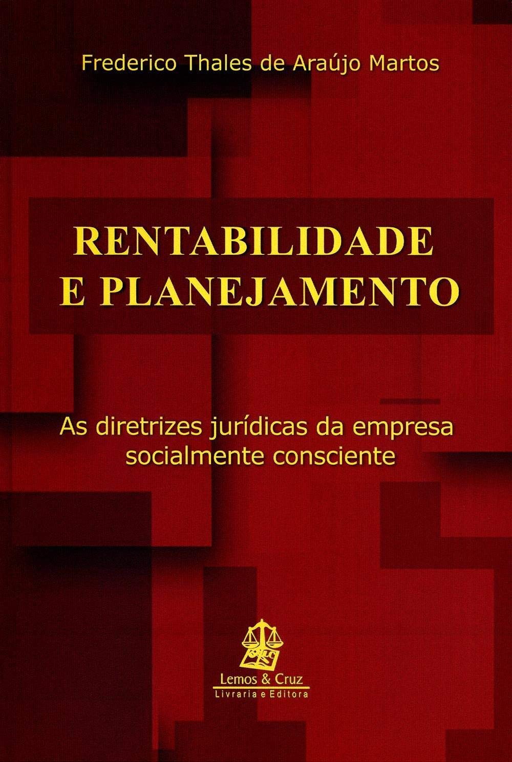 ler totalmente Rentabilidade e Planejamento. As Diretrizes Jurídicas da Empresa Socialmente Consciente