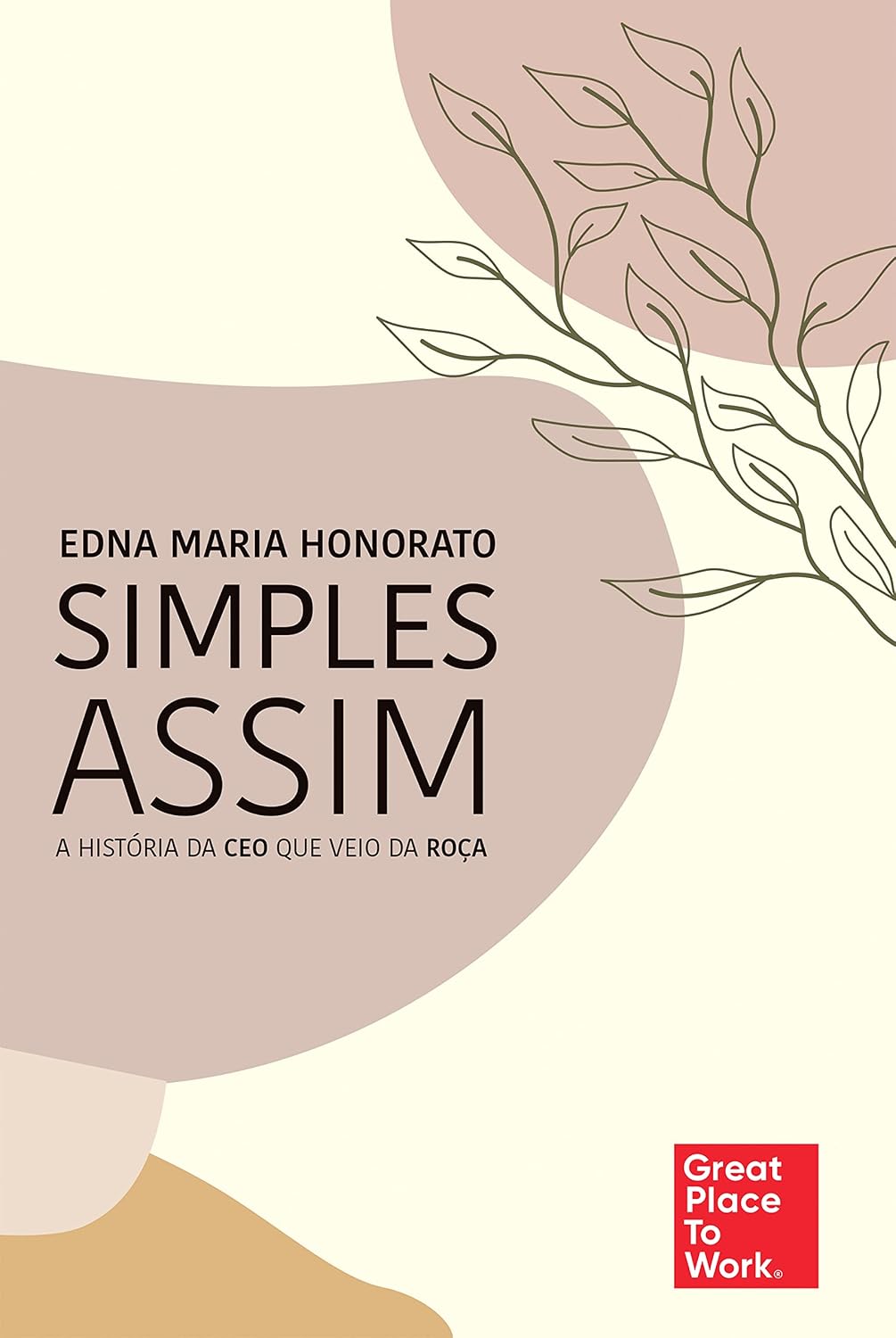 ler totalmente Simples assim: A história da CEO que veio da roça