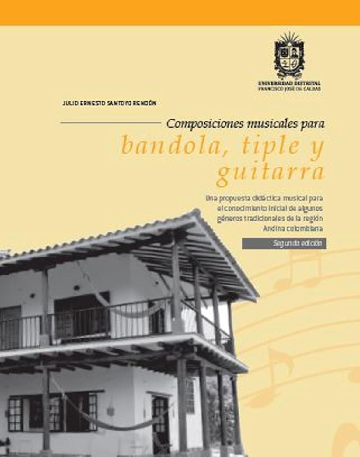 capítulo por capítulo baixar Composiciones musicales para bandola, tiple y guitarra: Una propuesta didáctica musical para el conocimiento inicial de algunos géneros tradicionales de la región Andina colombiana (Spanish Edition)