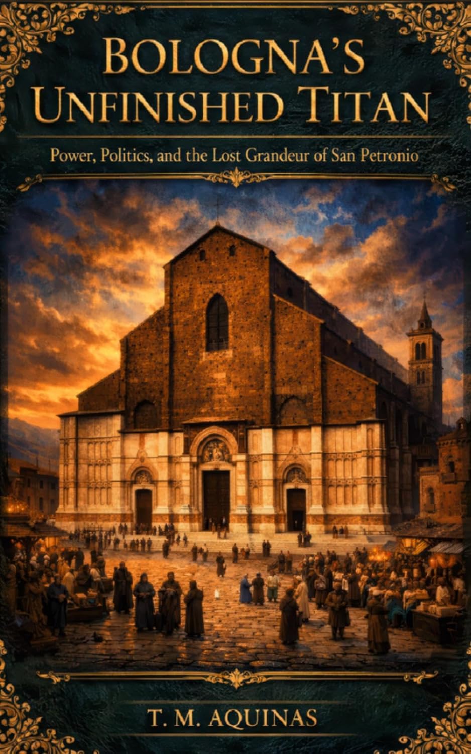 Bologna's Unfinished Titan: Power, Politics, and the Lost Grandeur of San Petronio: Italy's Holy Shrines (Pilgrimage to the Sacred: Italy's Holy Shrines) (English Edition) baixar o livro de graça