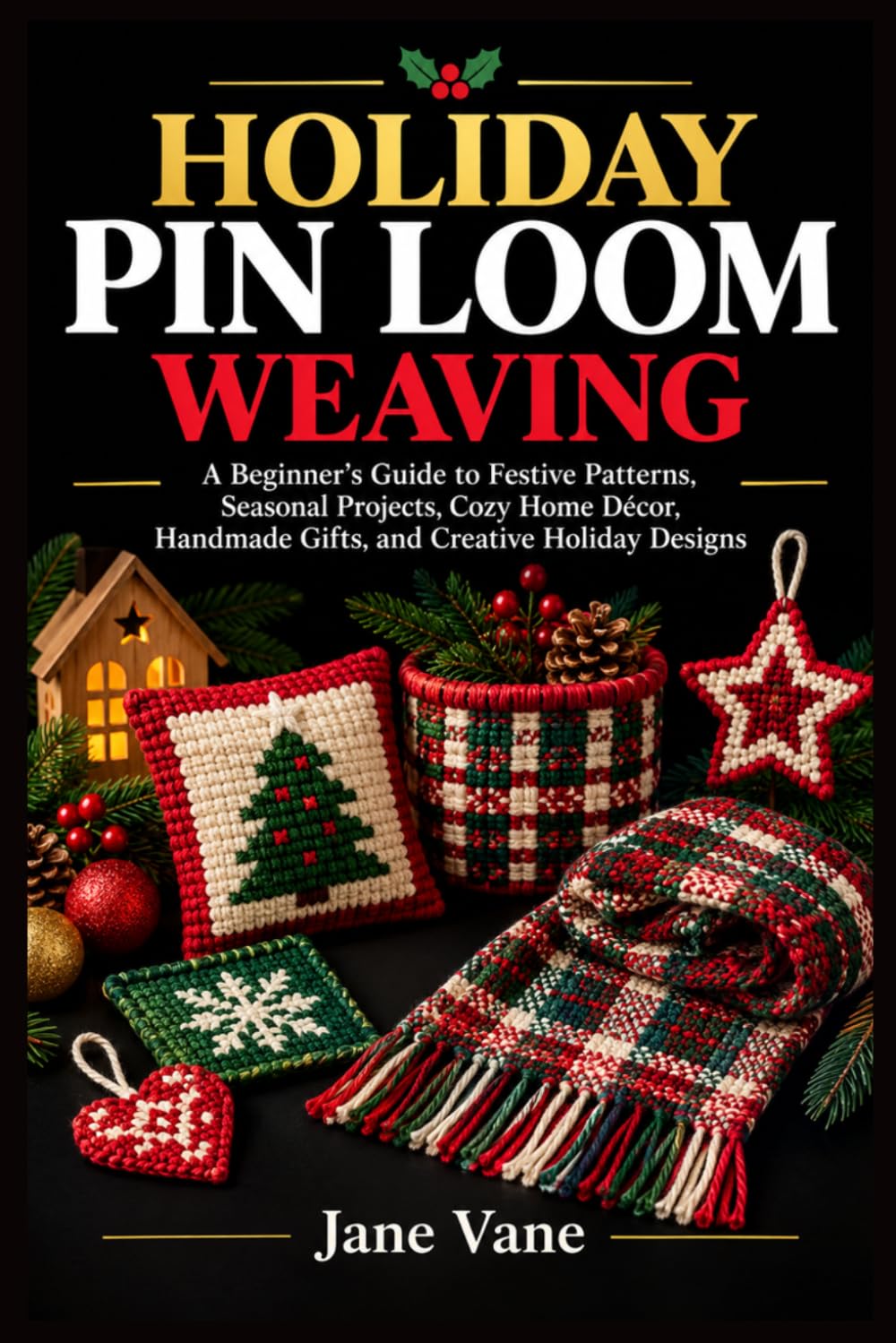 Holiday Pin Loom Weaving: A Beginner's Guide to Festive Patterns, Seasonal Projects, Cozy Home Décor, Handmade Gifts, and Creative Holiday Designs baixar livro de graça