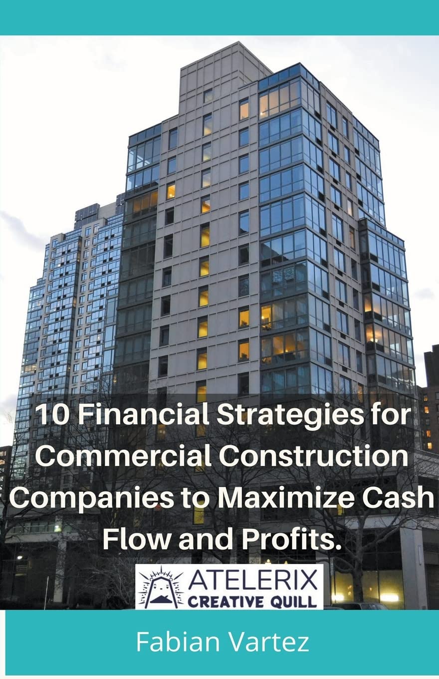 10 Financial Strategies for Commercial Construction Companies to Maximize Cash Flow and Profits baixar o livro de graça