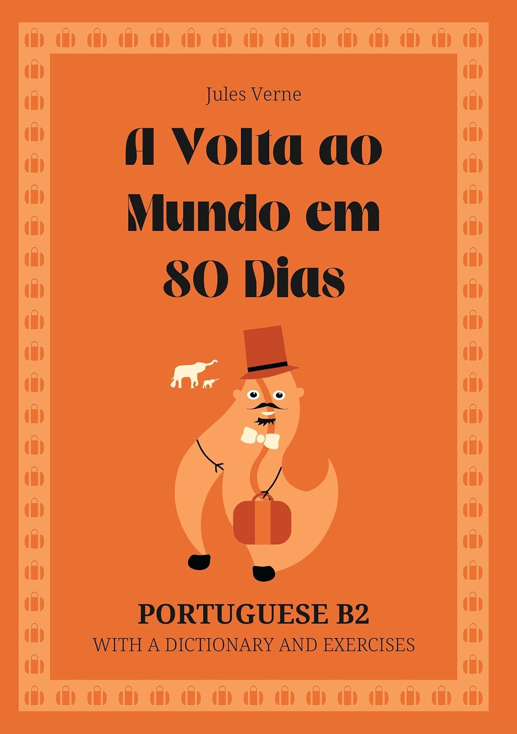 ler totalmente A Volta ao Mundo em 80 Dias. Portuguese B2: Around the World in 80 Days — Portuguese Graded Reader (B2) with dictionary, exercises & flashcards