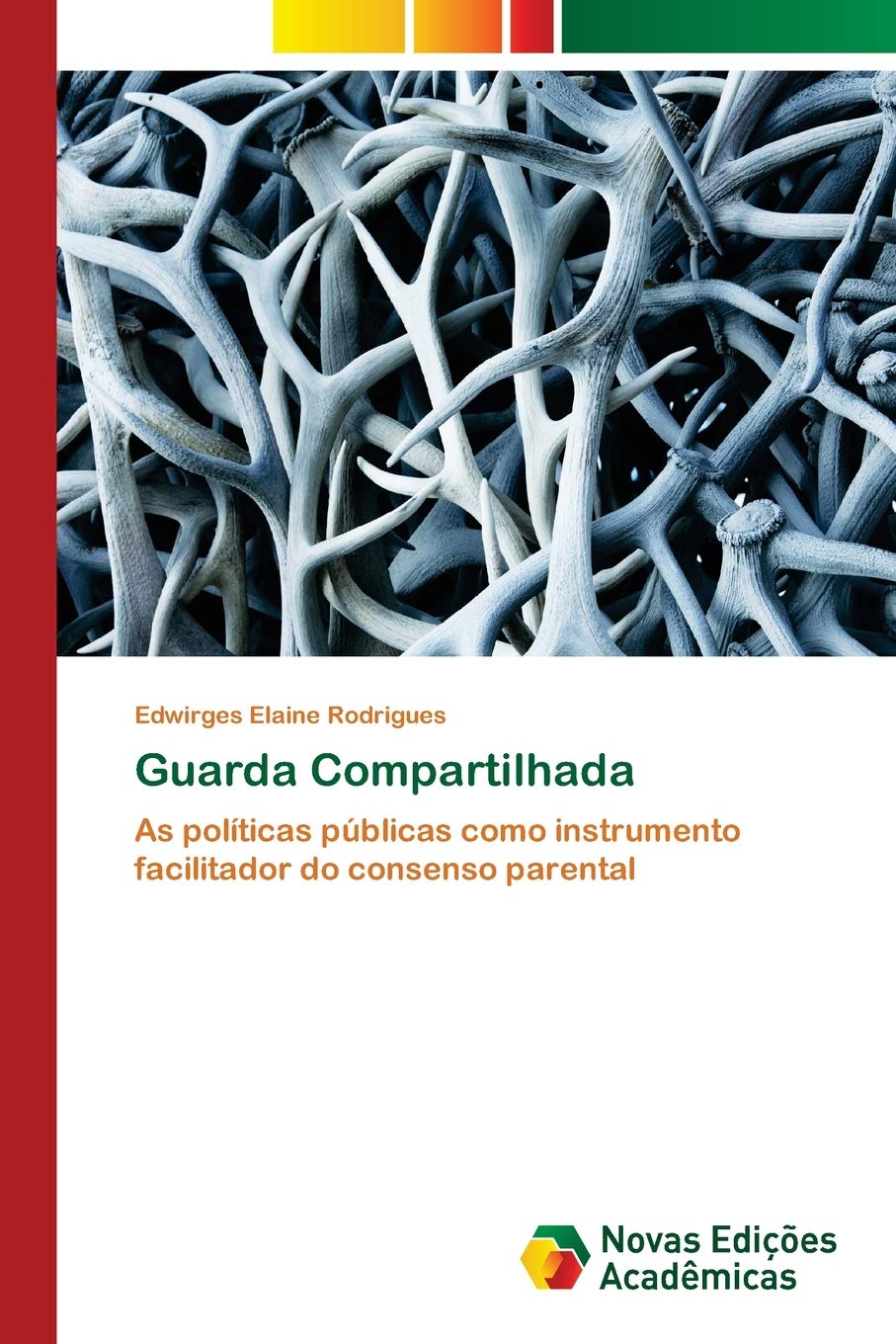 Guarda Compartilhada: As políticas públicas como instrumento facilitador do consenso parental baixar livro de graça