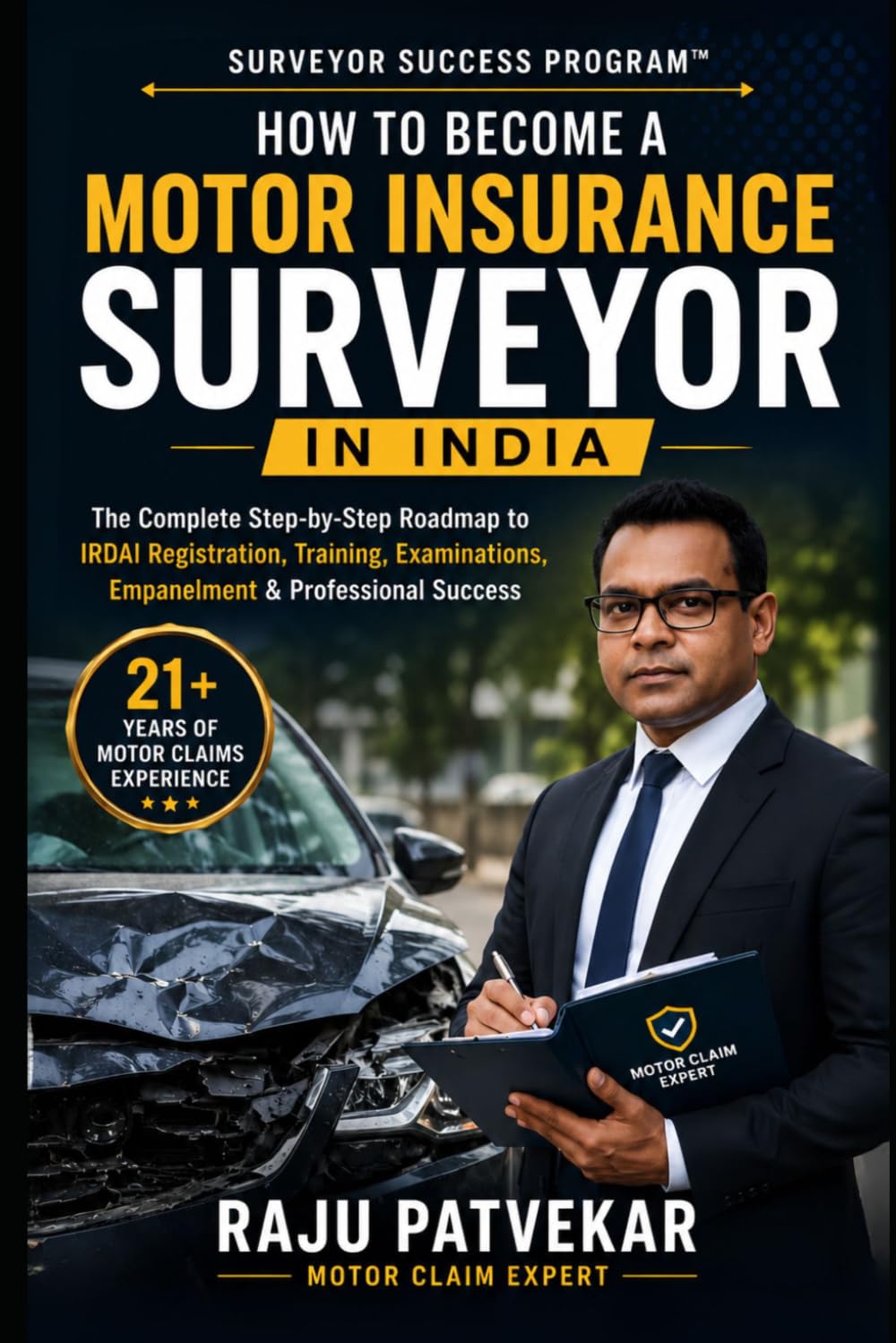 ler totalmente How to Become a Motor Insurance Surveyor in India: The Complete Step-by-Step Roadmap to IRDAI Registration, Training, Examinations, Empanelment, and Professional Success
