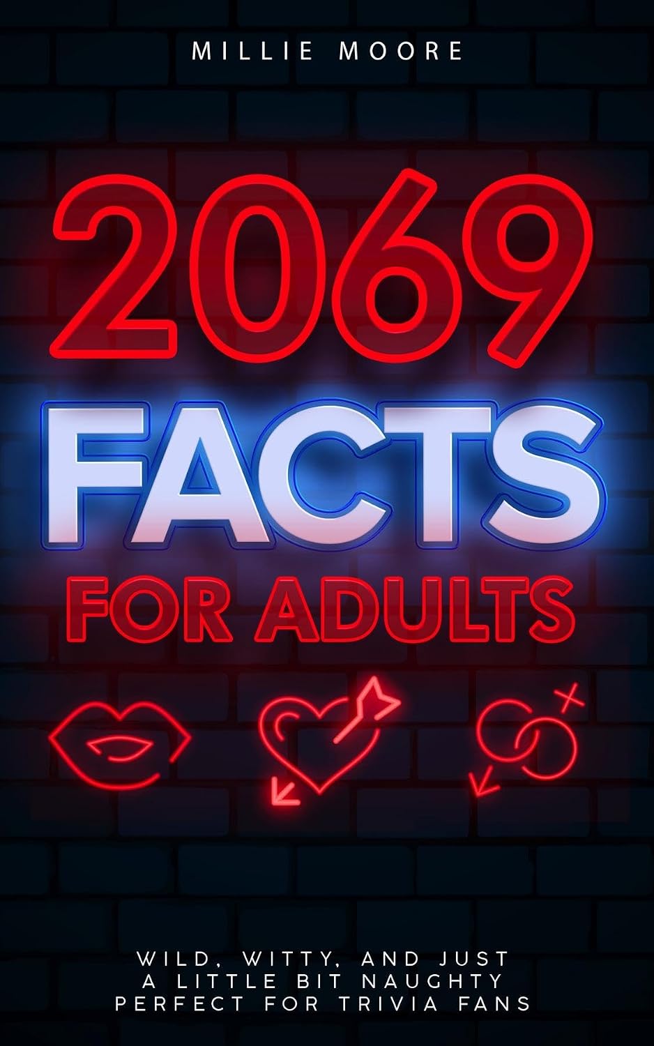 capítulo por capítulo baixar 2069 Facts for Adults: Wild, Witty, and Just a Little Bit Naughty - Perfect for Trivia Fans (English Edition)