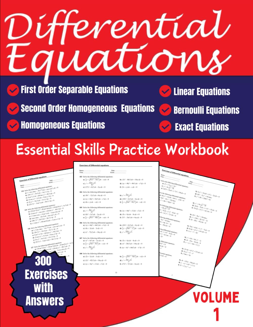 ler totalmente Differential Equations Essential Skills Practice Workbook Volume 1: First Order Separable, Second Order Homogeneous, Linear, Exact, Bernoulli Equations 300 Exercises with Answers