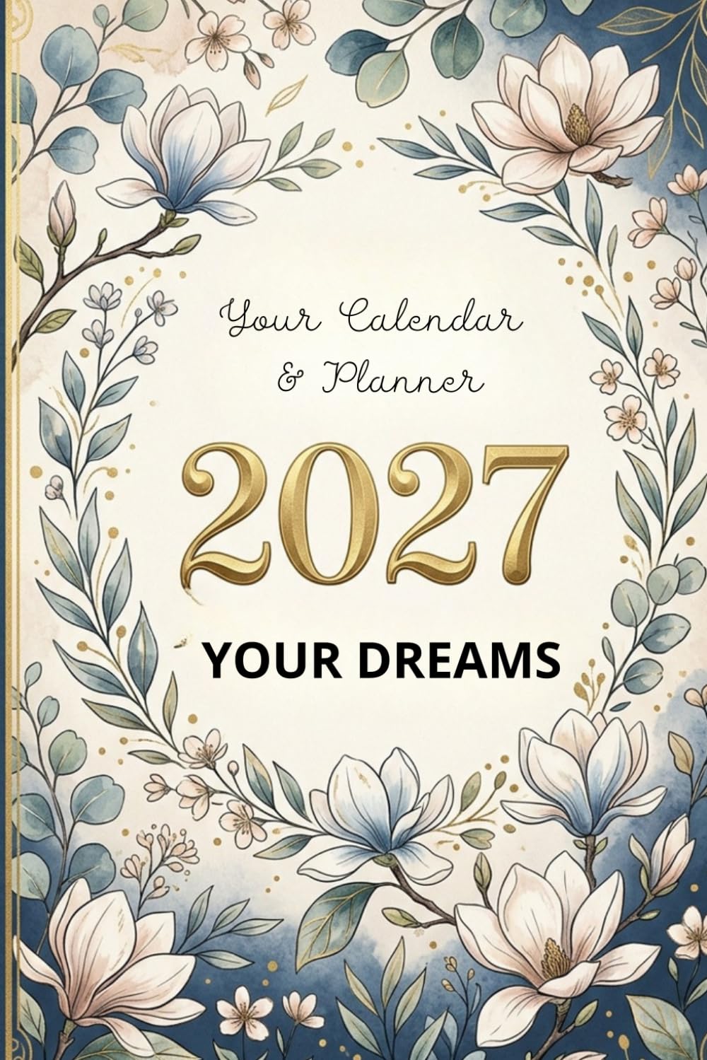 ler totalmente Your Calendar & Planner 2027, Your dreams: From September 2026 to December 2027