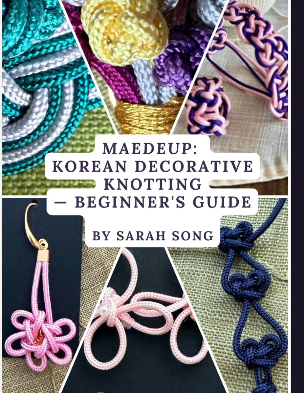 Maedeup: Korean Decorative Knotting: — Beginner's Guide baixar livro de graça