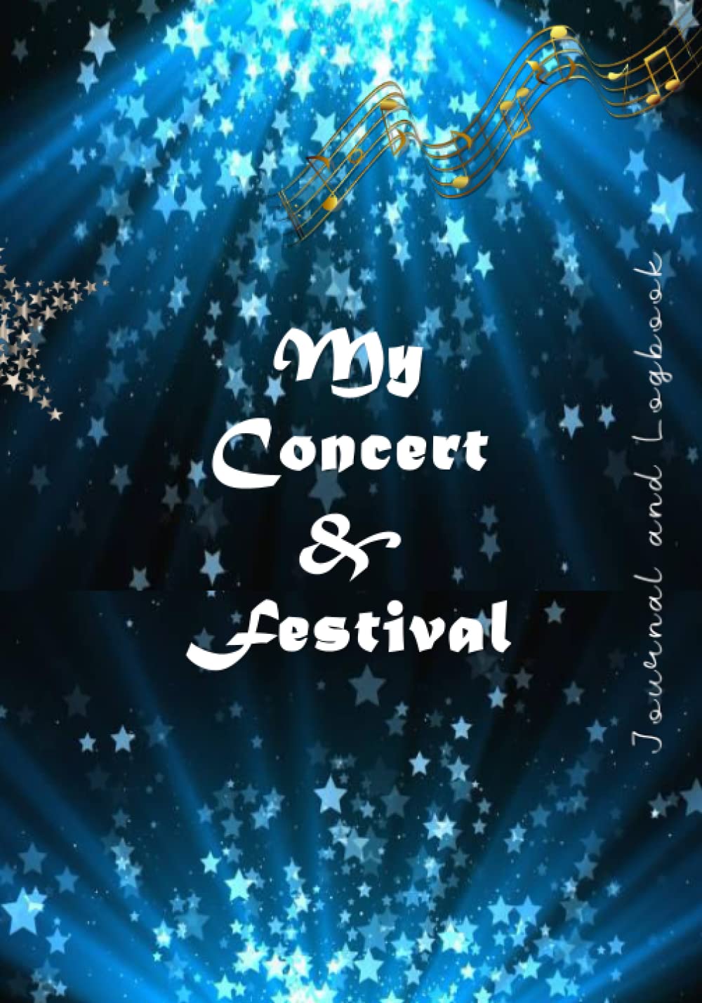My Concert & Festival: Journal and Logbook: Organize the fantastic Memories of The Favorite Concerts, Fan Sign and More. Available for All Events Creating a Keepsake You'll Cherish for Years to Come. baixar o livro de graça