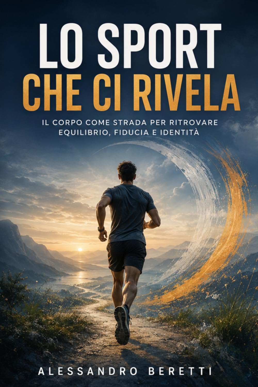 Lo sport che ci rivela: Il corpo come strada per ritrovare equilibrio, fiducia e identità (Italian Edition) baixar o livro de graça