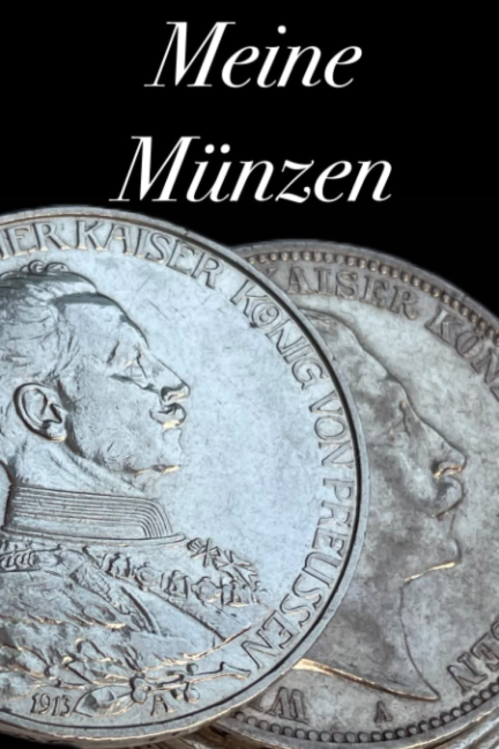 capítulo por capítulo baixar Meine Münzen - ein Buch für Münzsammler zum Katalogisieren/ Erfassen der eigenen Münzsammlung, als Geschenk für Münzensammler (German Edition)