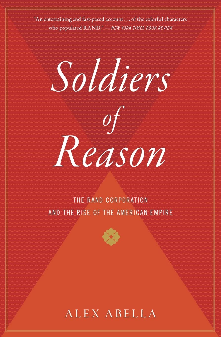 Soldiers of Reason: The Rand Corporation and the Rise of the American Empire baixar o livro de graça