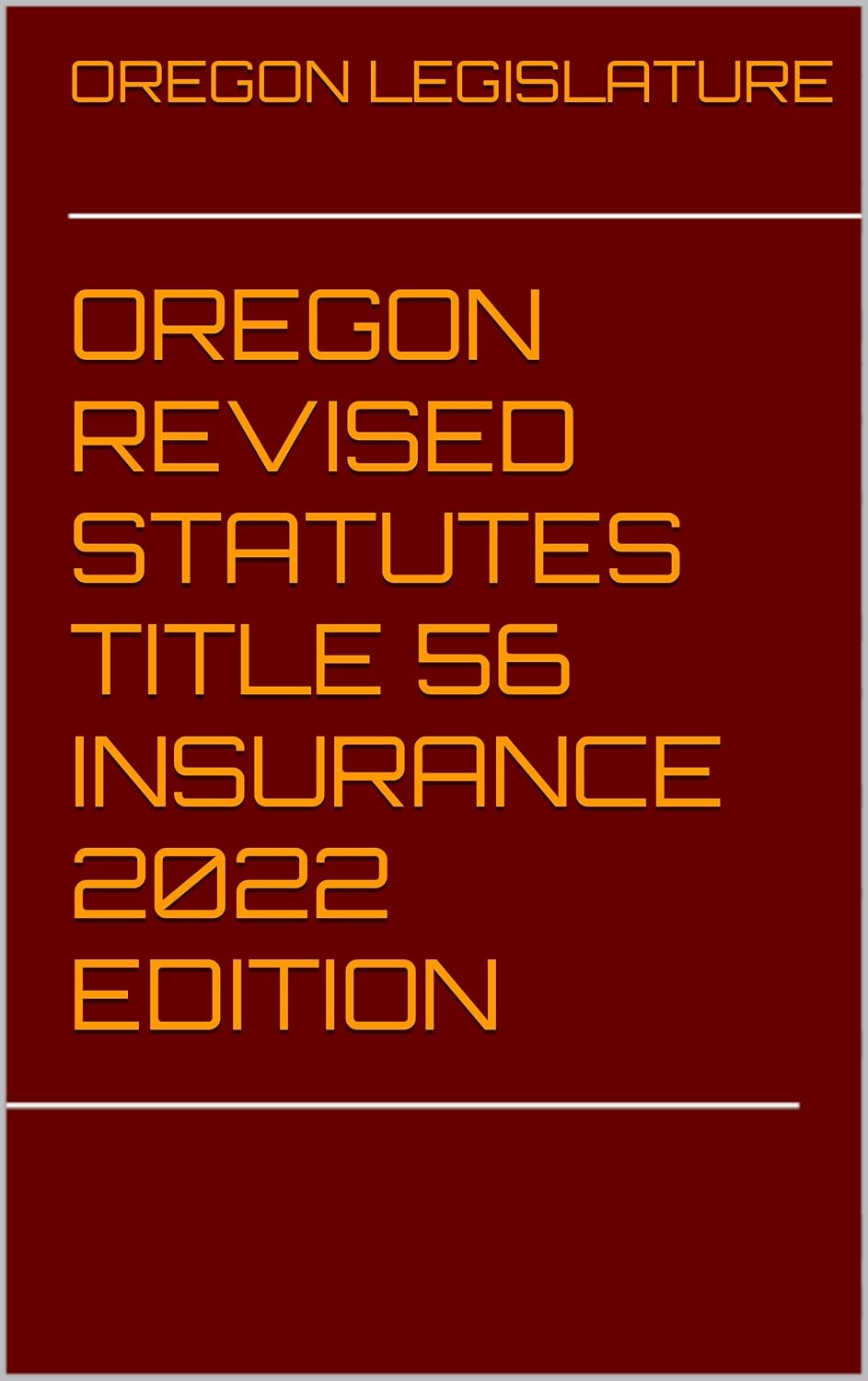 OREGON REVISED STATUTES TITLE 56 INSURANCE 2022 EDITION (English Edition) baixar o livro de graça