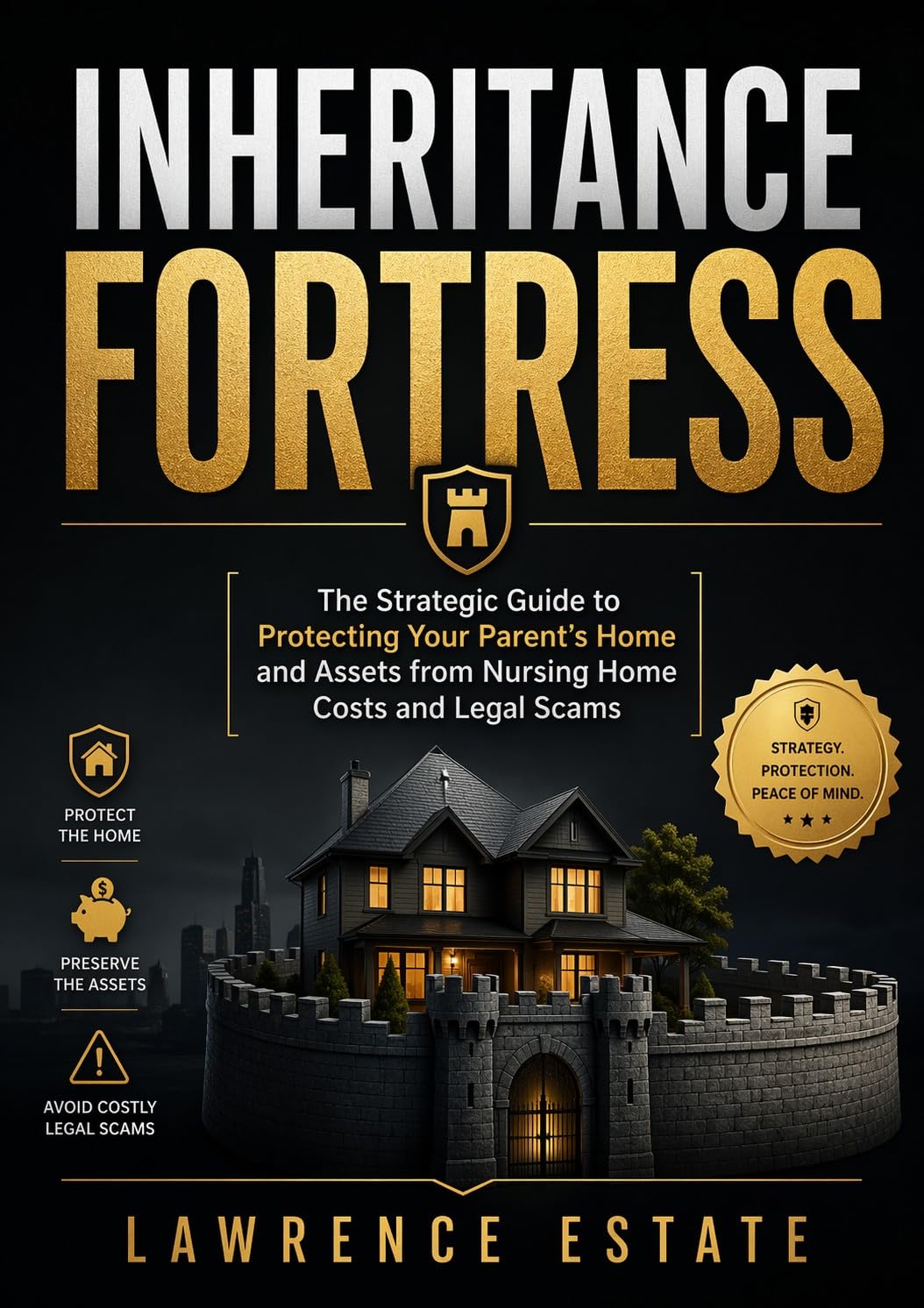 ler totalmente Inheritance Fortress: The Strategic Guide to Protecting Your Parent’s Home and Assets from Nursing Home Costs and Legal Scams (The Wealth Guard: The Aging... Assets and Legacy) (English Edition)