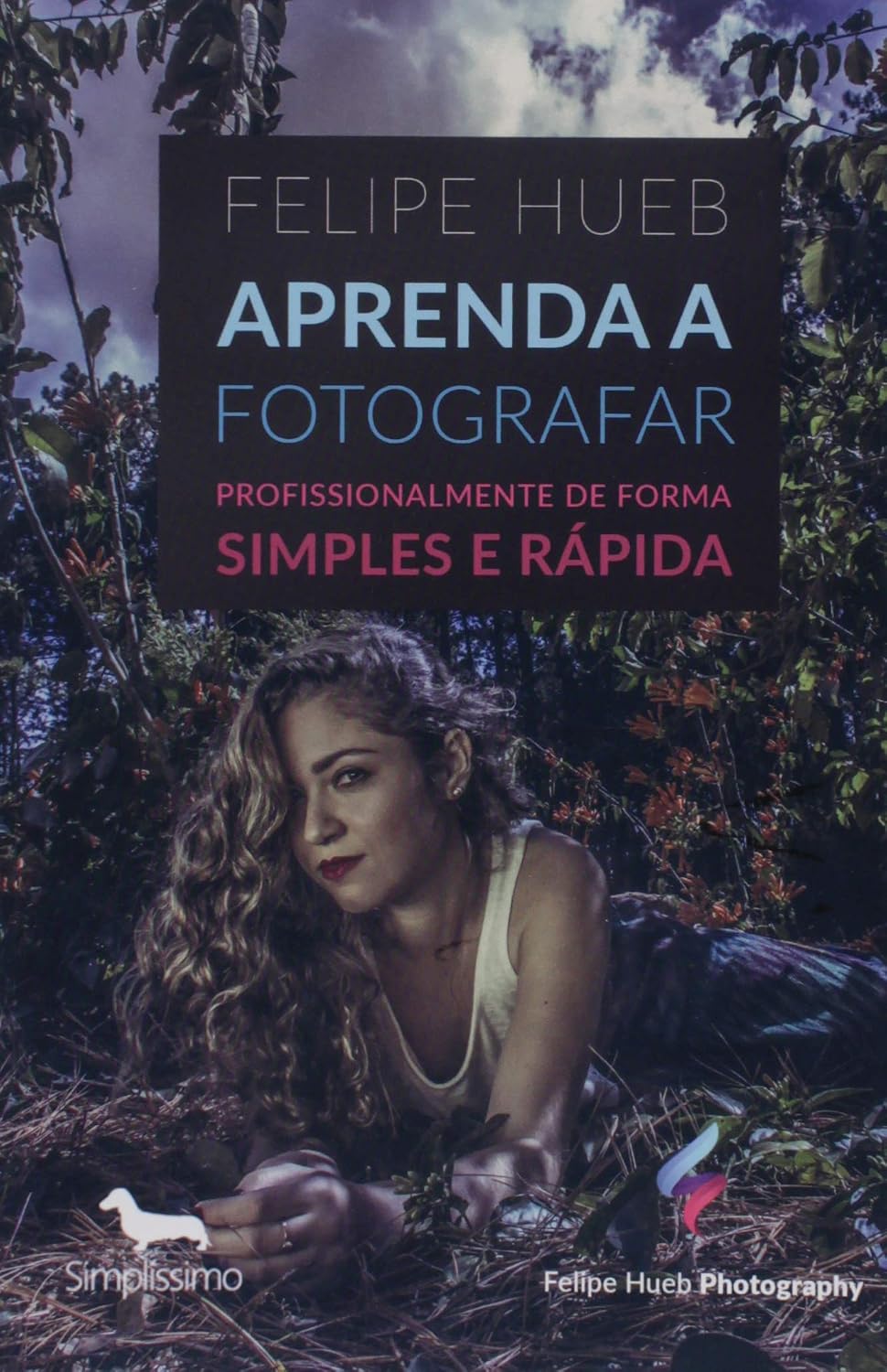 ler totalmente A Arte da Fotografia. Aprenda a Fotografar Profissionalmente de Forma Rápida