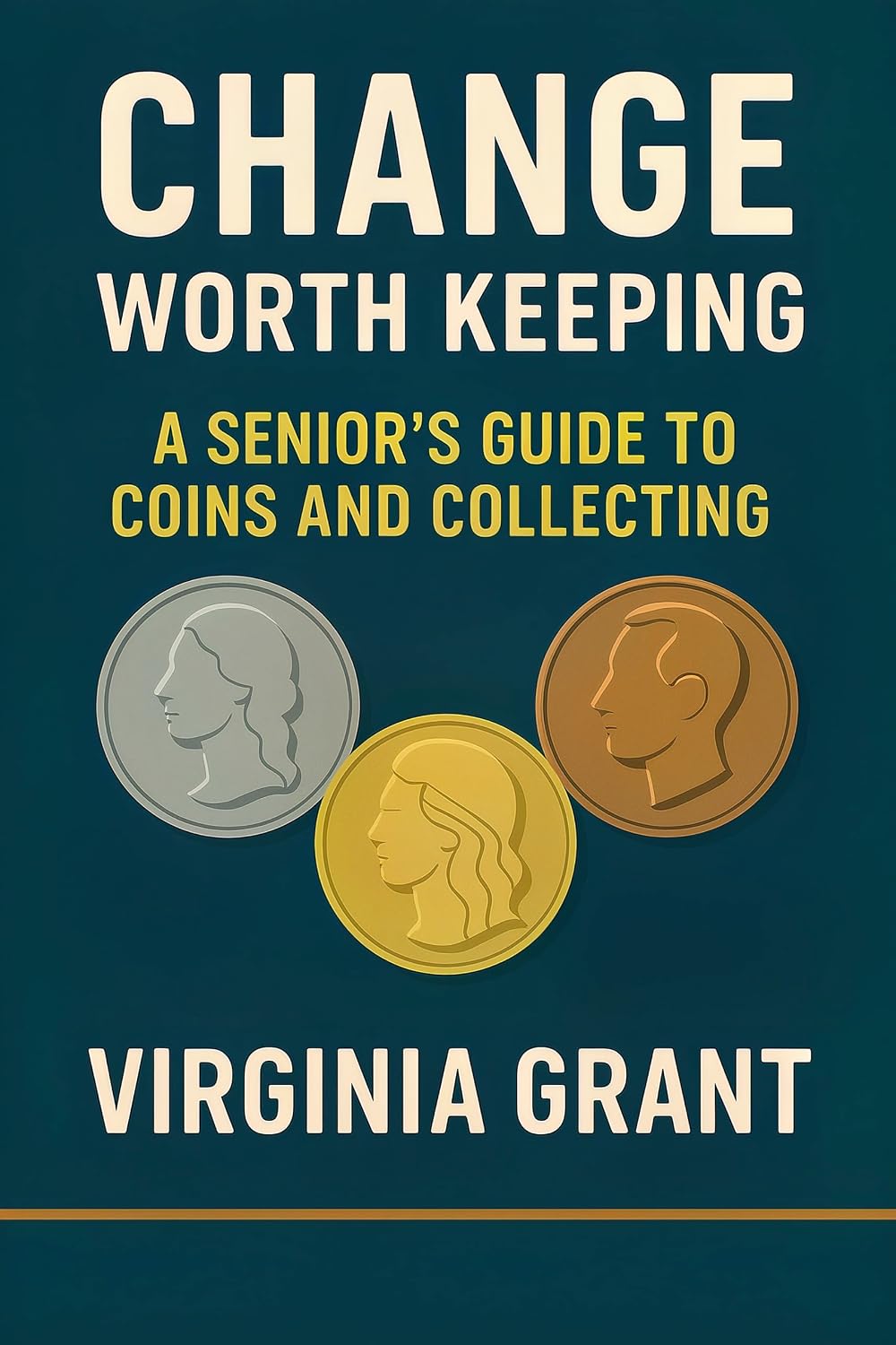 ler totalmente Change Worth Keeping: A Senior’s Guide to Coins and Collecting (English Edition)