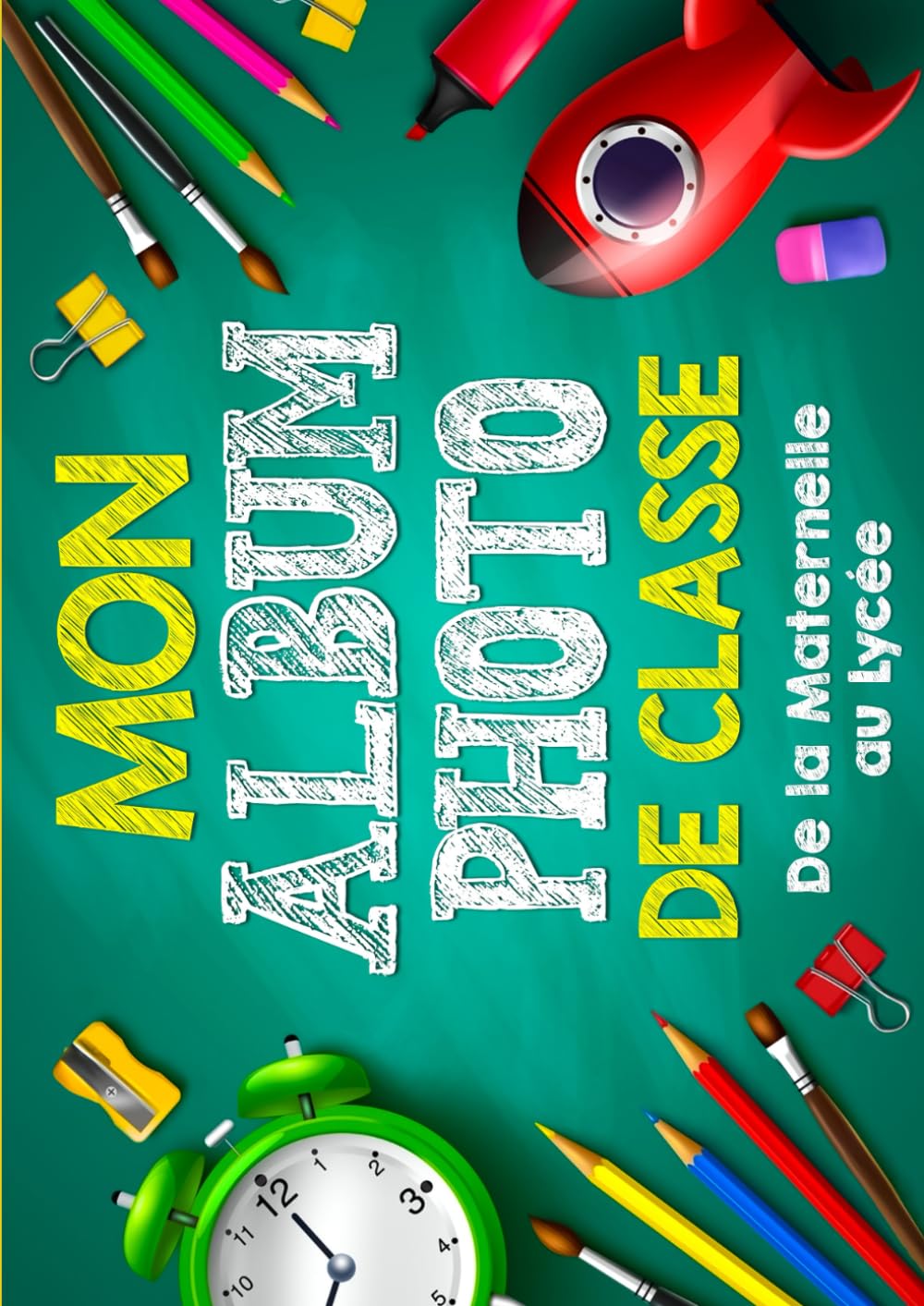 Mon Album Photo De Classe: Carnet photo à compléter de la maternelle au lycée | Pour coller vos photos, noter vos meilleurs souvenirs et le nom de... 4ème 3ème 2nd 1ère Terminale (French Edition) baixar o livro de graça