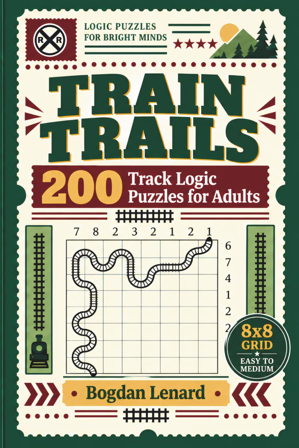 ler totalmente Train Trails: 200 Train Track Logic Puzzles for Adults: Easy-to-Medium 8×8 Grids with Complete Solutions (Railway Riddle Collection)