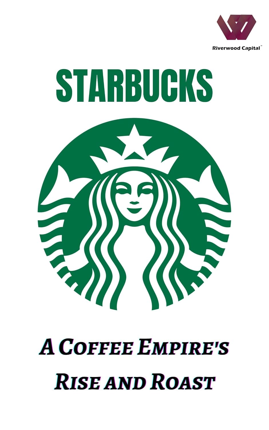 ler totalmente Starbucks: A Coffee Empire's Rise and Roast: From Beans to Billions: Decoding Starbucks' Global Triumph (English Edition)