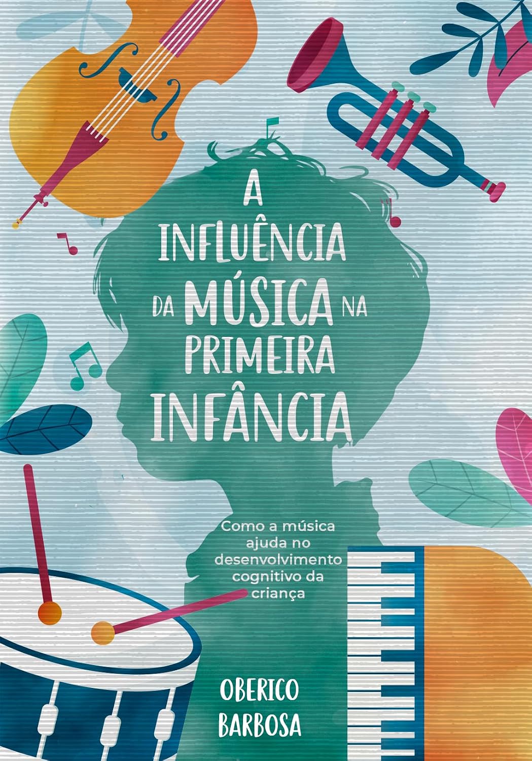 capítulo por capítulo baixar A Influência da Música na Primeira Infância: Como a Música Ajuda no Cognitivo da Criança