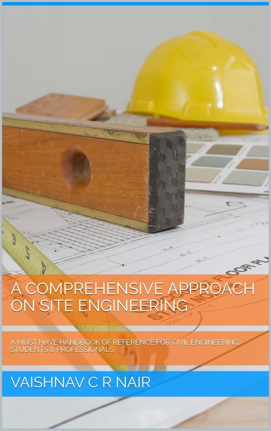 ler totalmente A COMPREHENSIVE APPROACH ON SITE ENGINEERING: A MUST HAVE HANDBOOK OF REFERENCE FOR CIVIL ENGINEERING STUDENTS & PROFESSIONALS (English Edition)