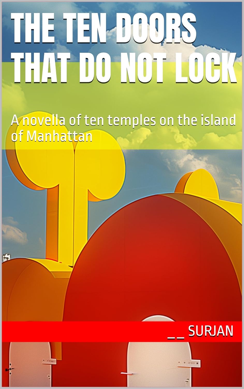 ler totalmente THE TEN DOORS THAT DO NOT LOCK: A novella of ten temples on the island of Manhattan (The Architecture of Optimism Book 12) (English Edition)
