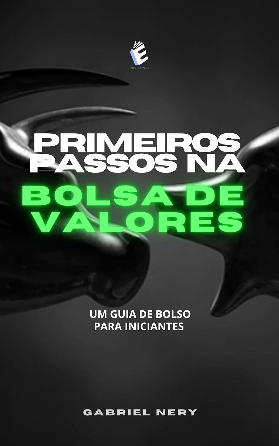 PRIMEIROS PASSOS NA BOLSA DE VALORES: UM GUIA DEFINITIVO PARA INVESTIDORES INICIANTES baixar livro de graça