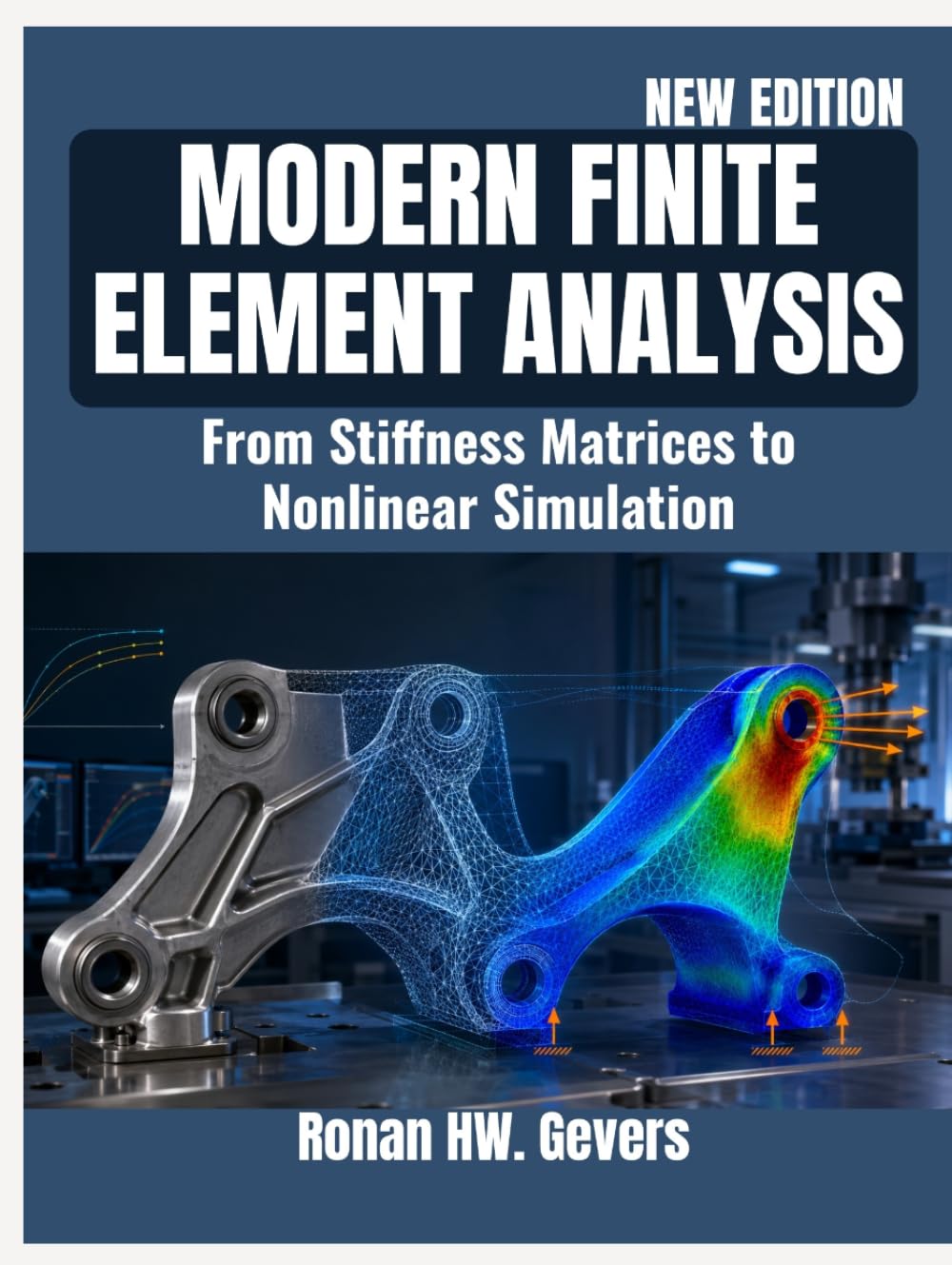 capítulo por capítulo baixar MODERN FINITE ELEMENT ANALYSIS: From Stiffness Matrices to Nonlinear Simulation