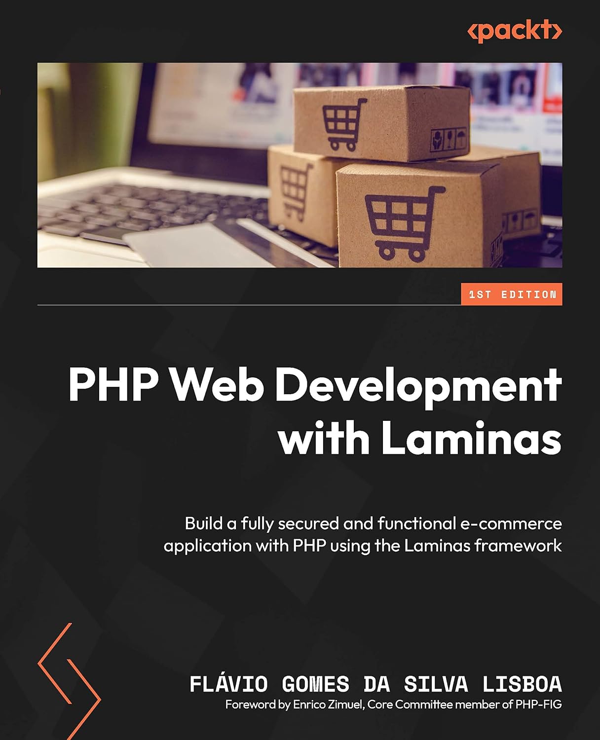 ler totalmente PHP Web Development with Laminas: Build a fully secured and functional e-commerce application with PHP using the Laminas framework (English Edition)