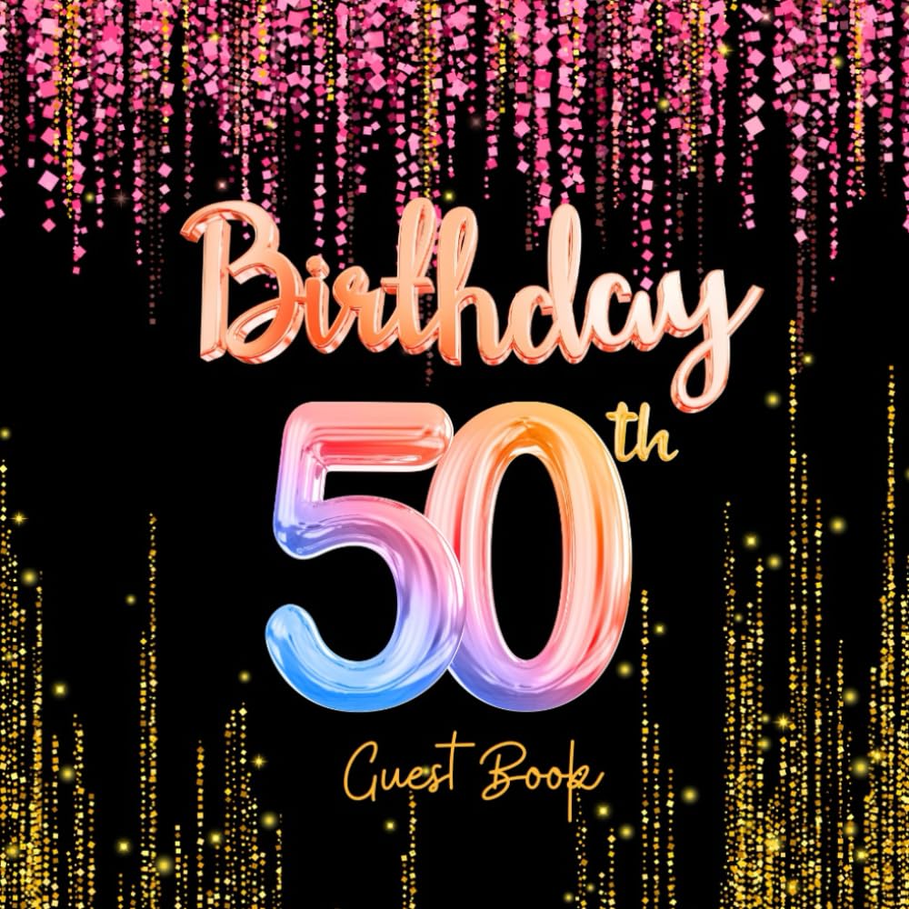 50th Happy Birthday Guestbook: Black and Pink gold I For written Wishes and the most beautiful Photos I Square Format I Softcover I 50th Birthday Gift Idea baixar livro de graça